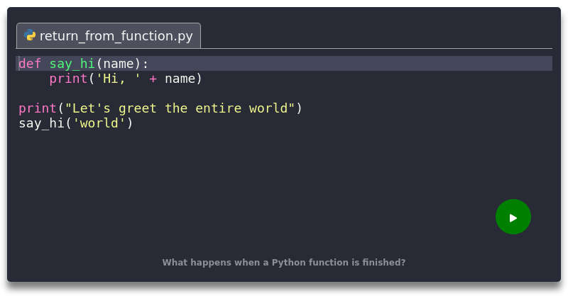 What happens when a Python function is finished?